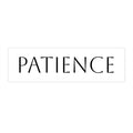 Patience Bumper Sticker – Minimalist Script Decal