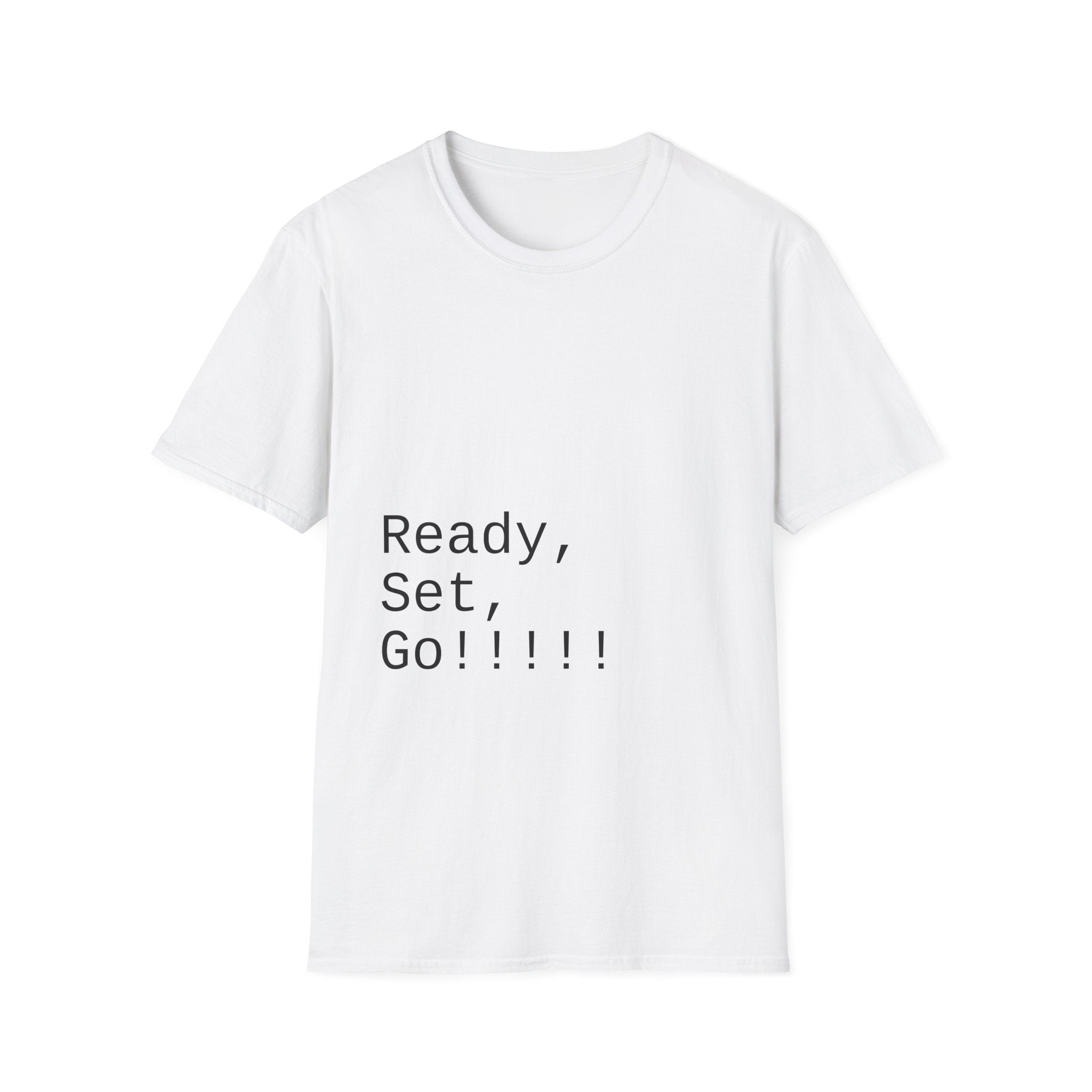 Ready, Set, Go! T-Shirt — Minimal Motivational Graphic Tee